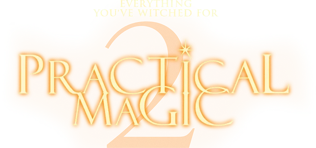 Practical Magic 2 / Les ensorceleuses 2